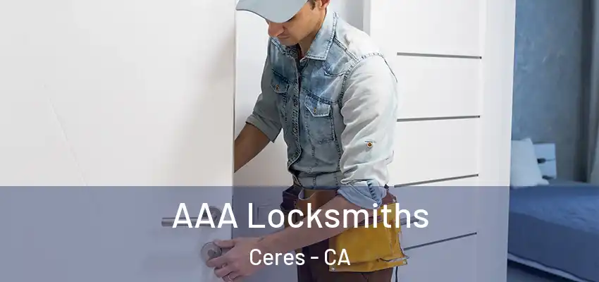 AAA Locksmiths Ceres - CA
