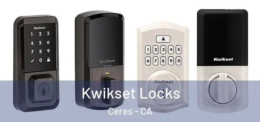 Kwikset Locks Ceres - CA