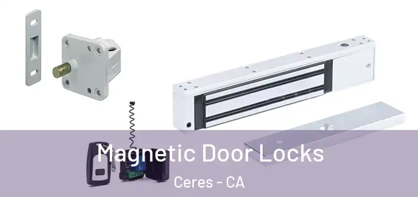 Magnetic Door Locks Ceres - CA