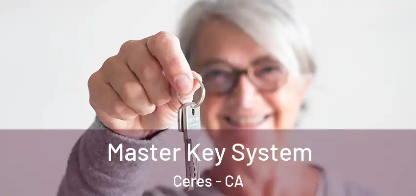 Master Key System Ceres - CA