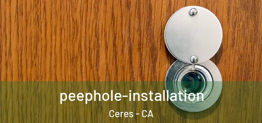 peephole-installation Ceres - CA